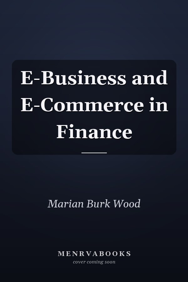 E-Business and E-Commerce in Finance