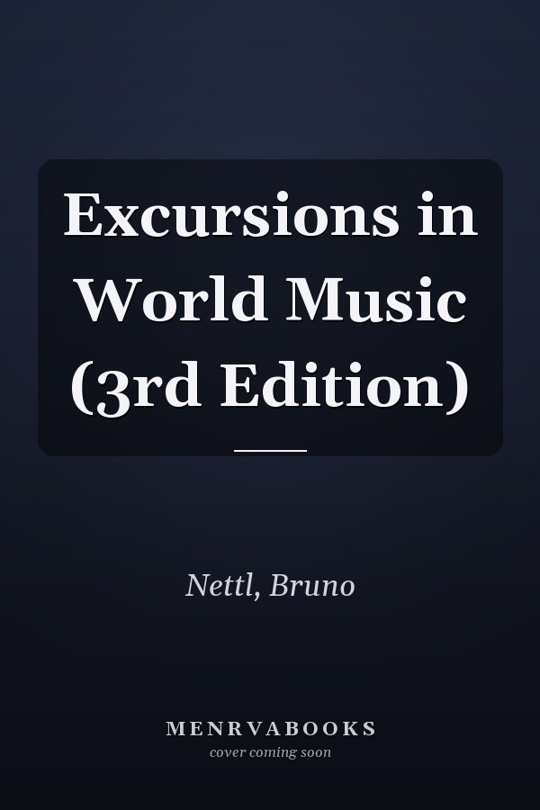 Excursions in World Music (3rd Edition)