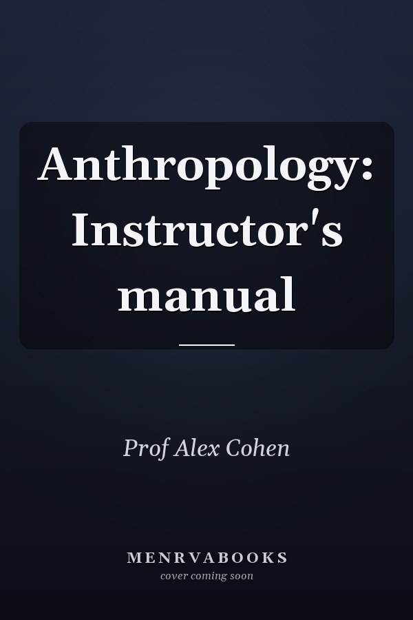 Anthropology: Instructor's manual