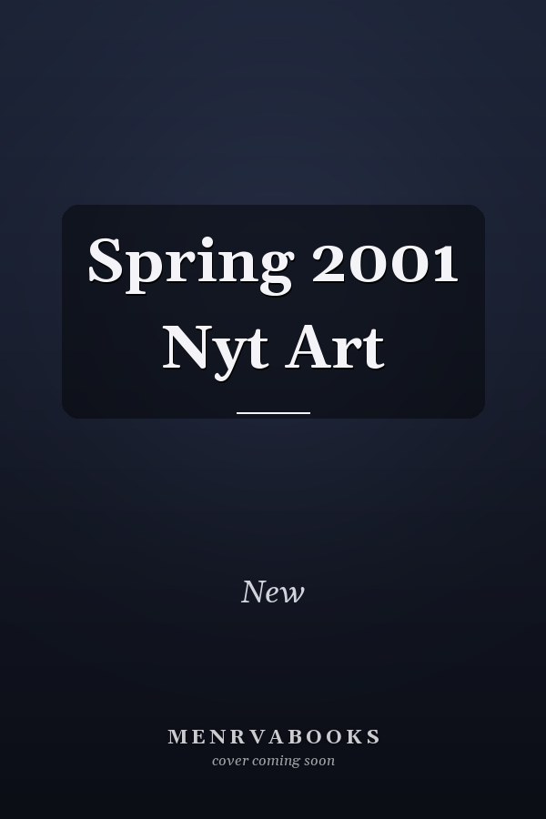 Spring 2001 Nyt Art