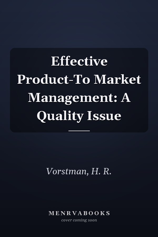 Effective Product-To Market Management: A Quality Issue