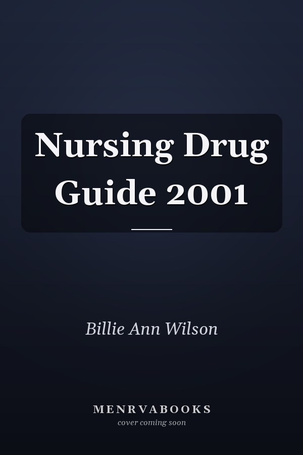 Nursing Drug Guide 2001