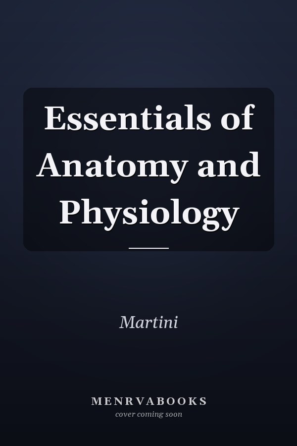 Essentials of Anatomy and Physiology