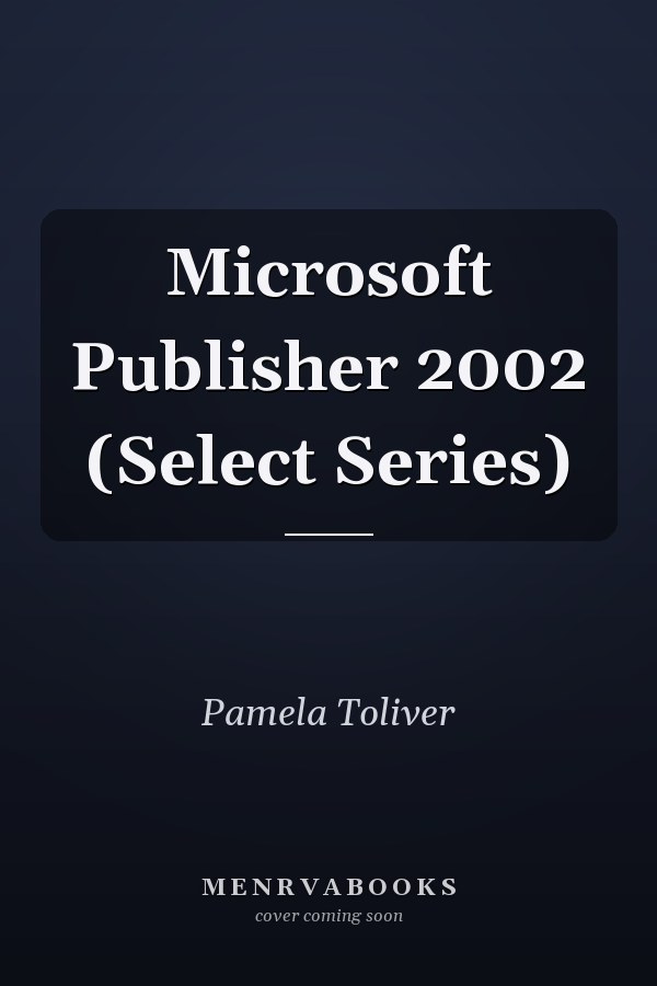 Microsoft Publisher 2002 (Select Series)