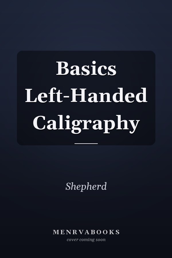 Basics Left-Handed Caligraphy