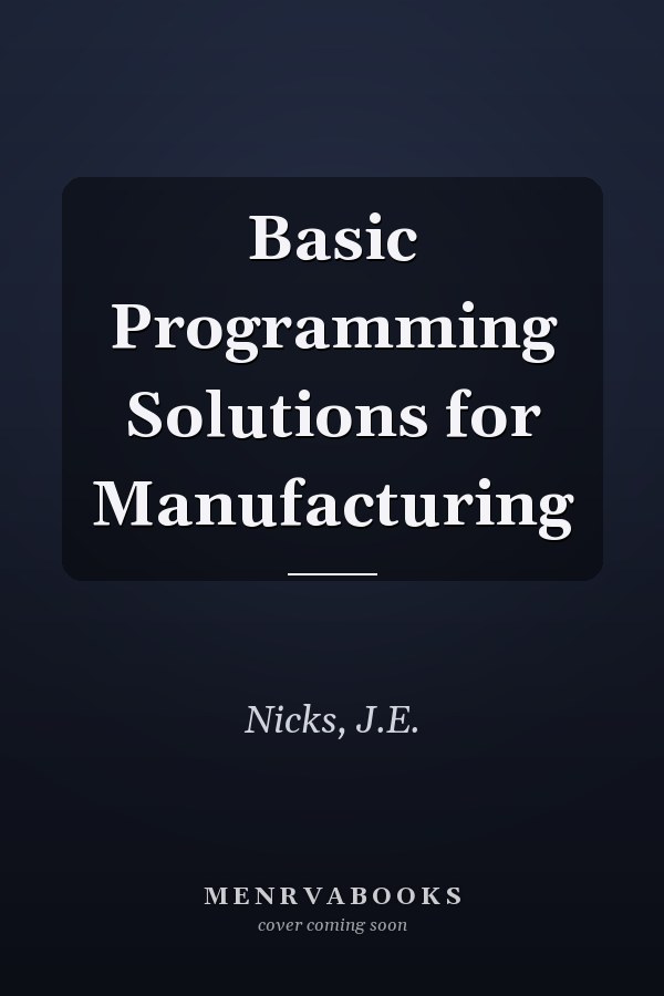 Basic Programming Solutions for Manufacturing