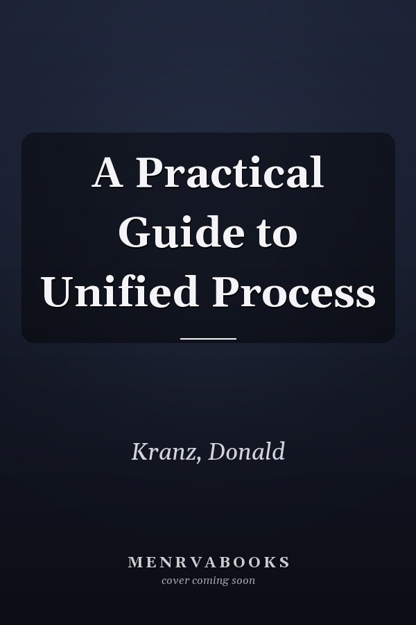 A Practical Guide to Unified Process