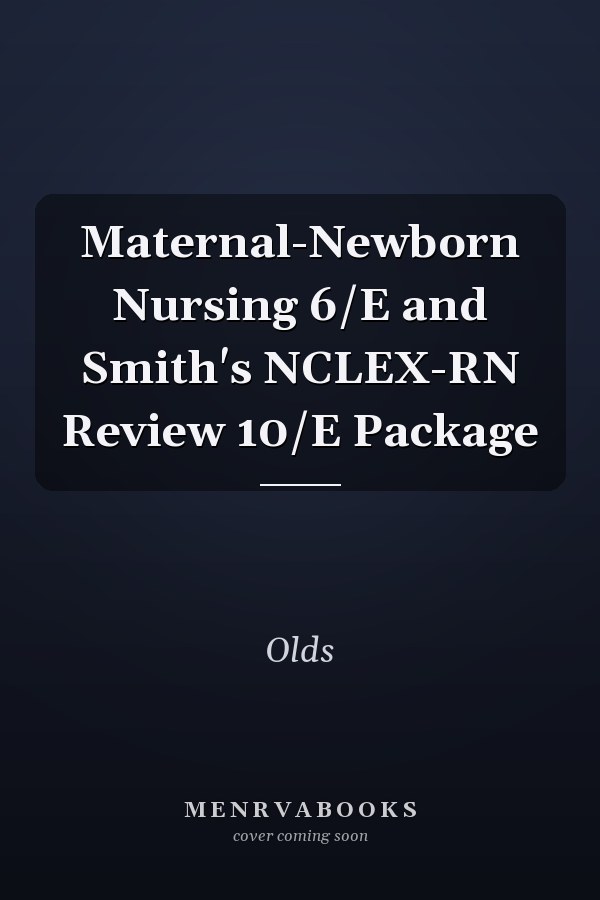 Maternal-Newborn Nursing 6/E and Smith's NCLEX-RN Review 10/E Package