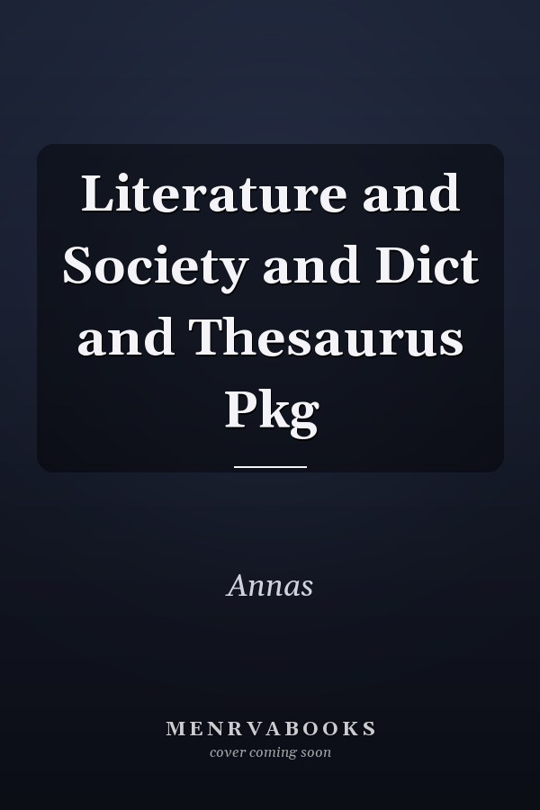 Literature and Society and Dict and Thesaurus Pkg