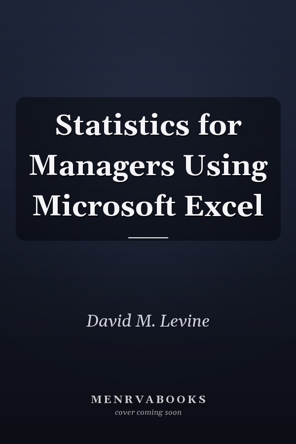 Statistics for Managers Using Microsoft Excel