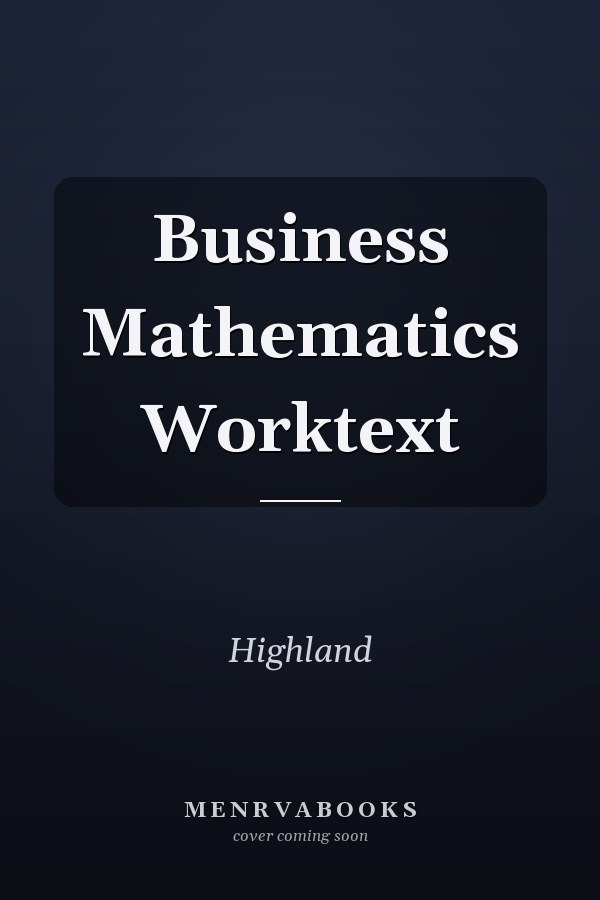 Business Mathematics Worktext