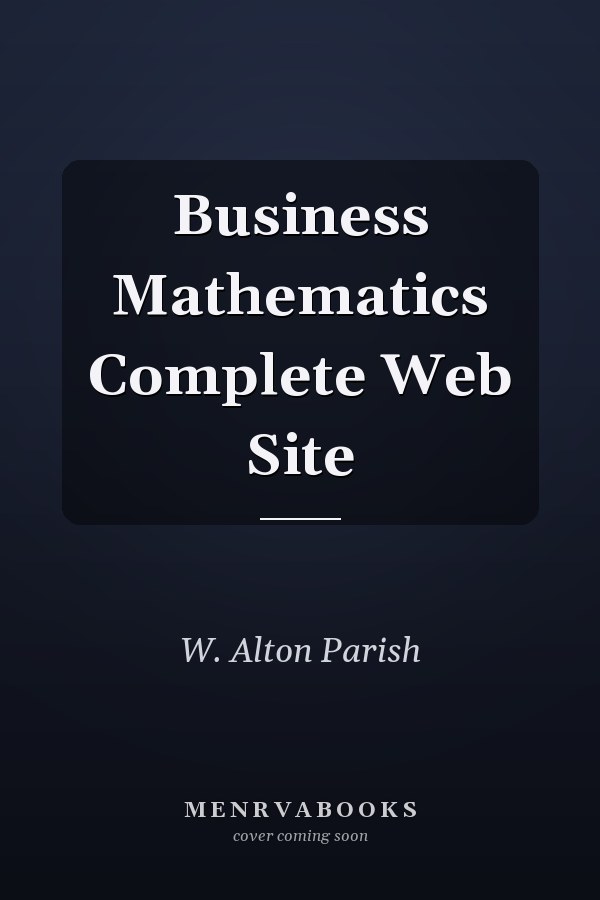 Business Mathematics Complete Web Site