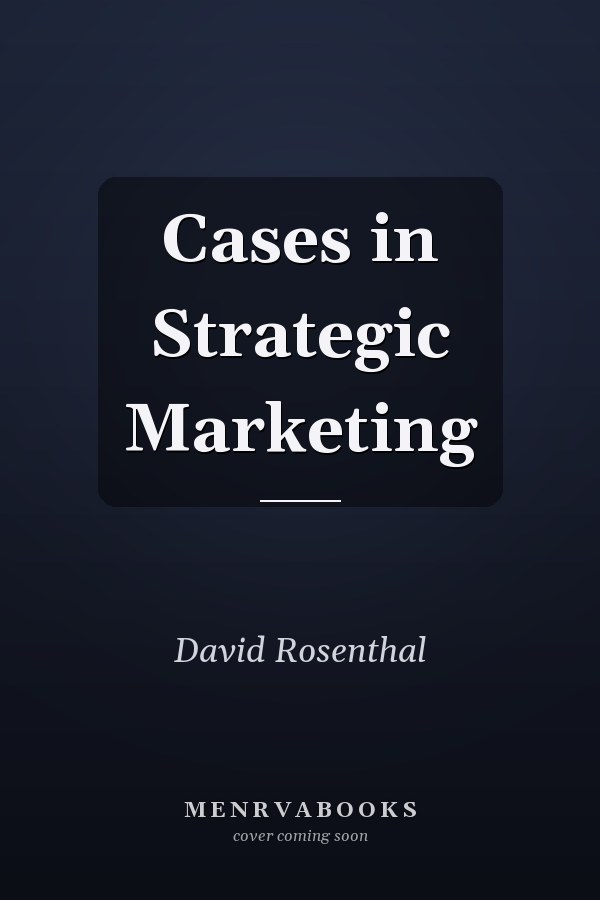 Cases in Strategic Marketing