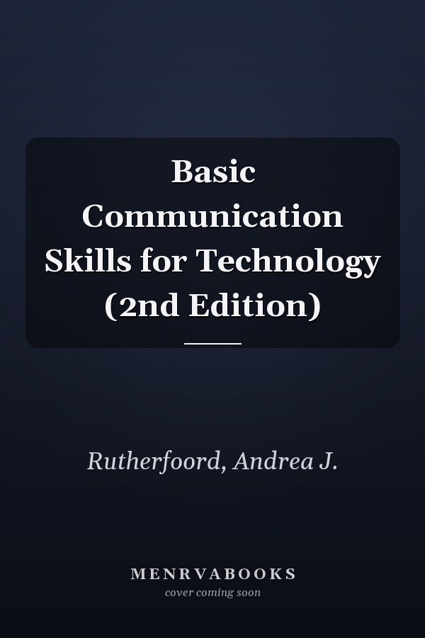 Basic Communication Skills for Technology (2nd Edition)