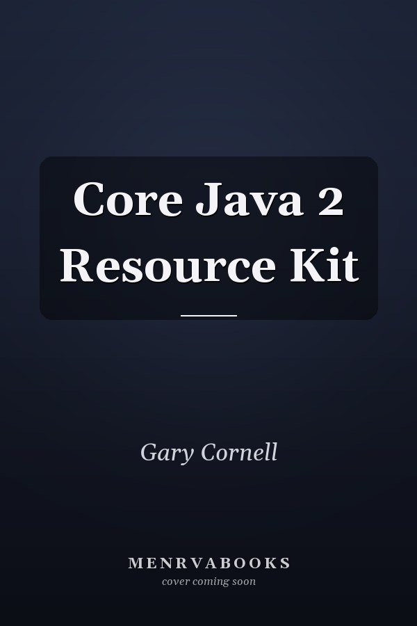 Core Java 2 Resource Kit