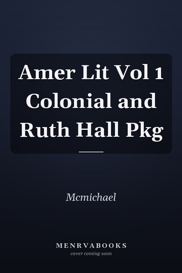 Amer Lit Vol 1 Colonial and Ruth Hall Pkg