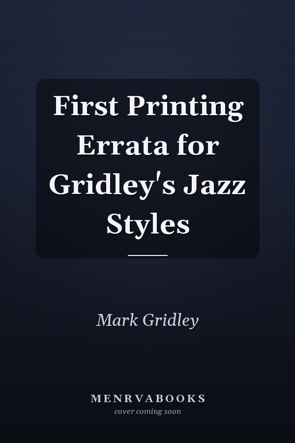 First Printing Errata for Gridley's Jazz Styles