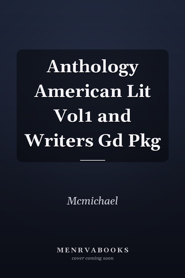 Anthology American Lit Vol1 and Writers Gd Pkg