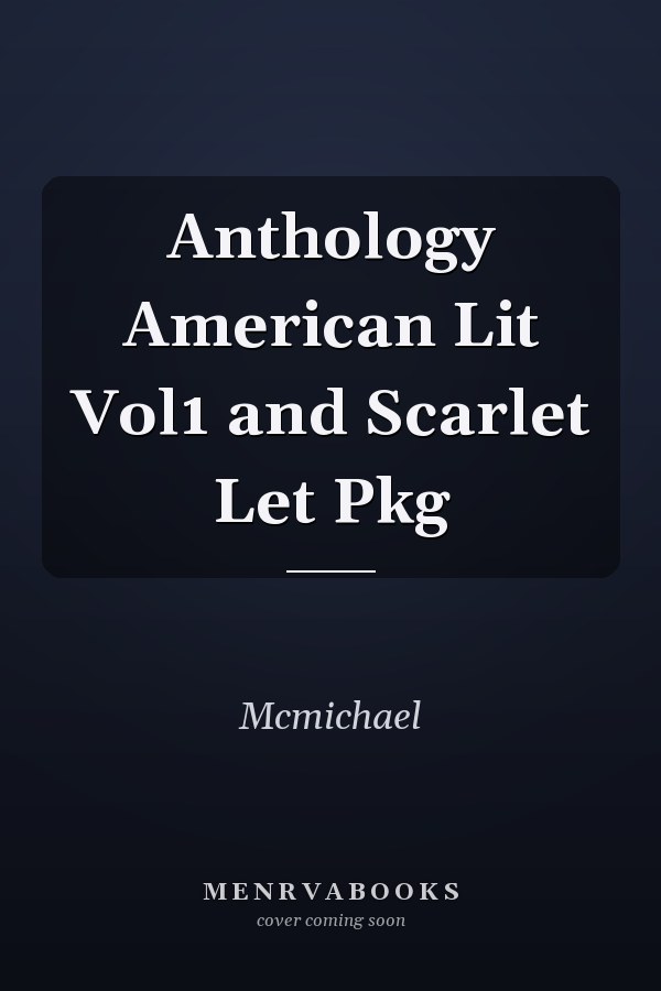 Anthology American Lit Vol1 and Scarlet Let Pkg