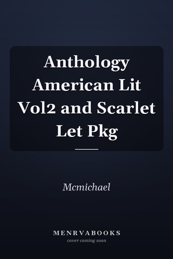 Anthology American Lit Vol2 and Scarlet Let Pkg