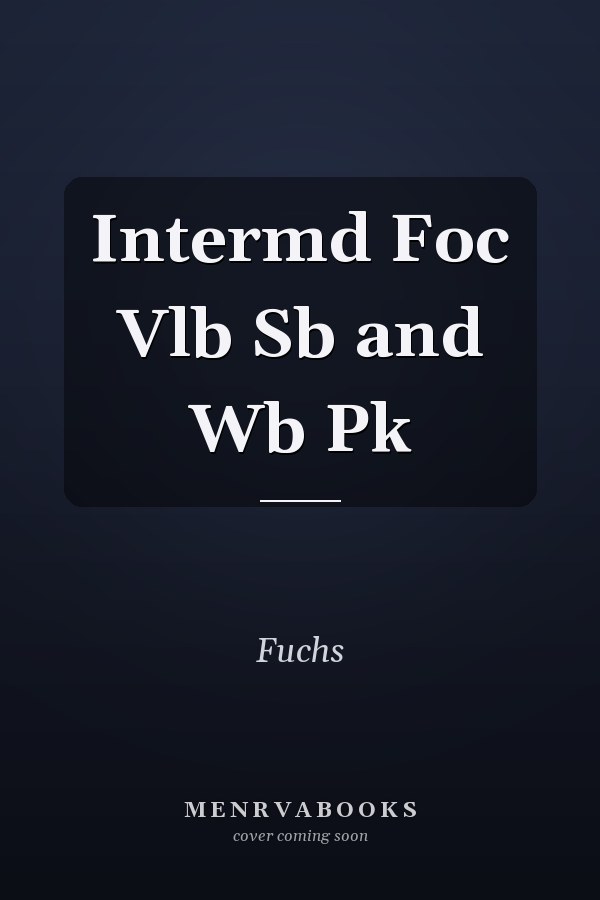 Intermd Foc Vlb Sb and Wb Pk