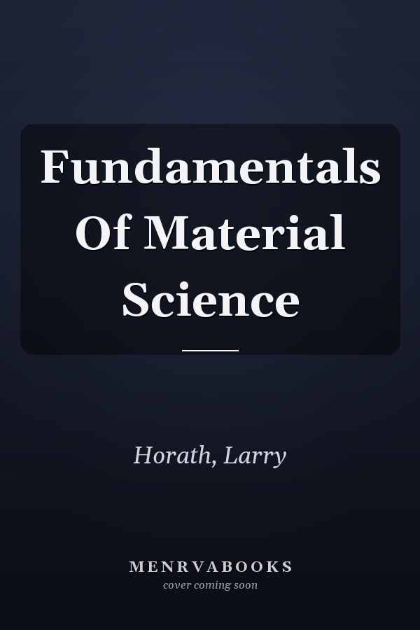 Fundamentals Of Material Science