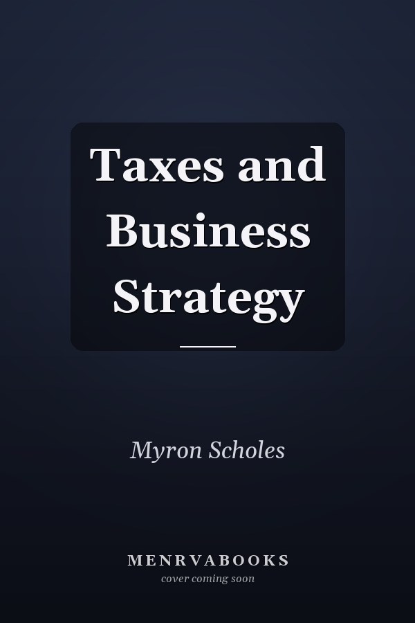 Taxes and Business Strategy