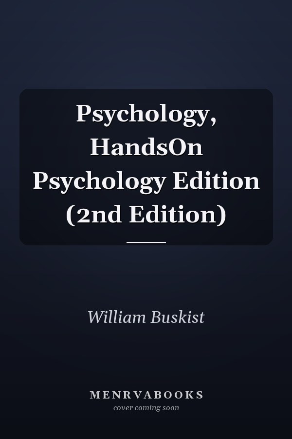 Psychology, HandsOn Psychology Edition (2nd Edition)