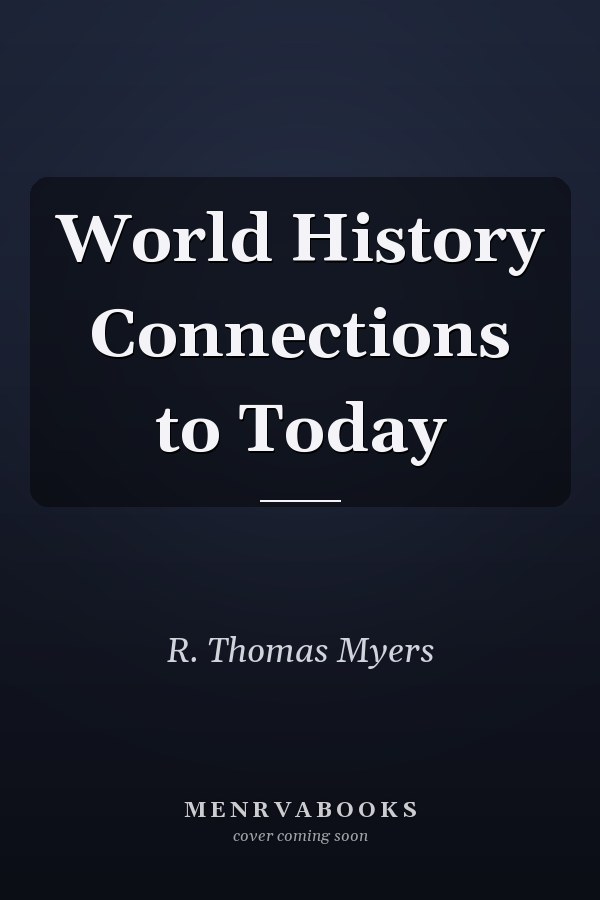 World History Connections to Today