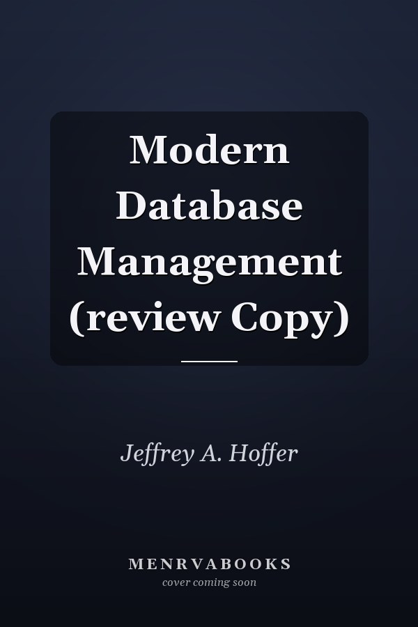 Modern Database Management (review Copy)