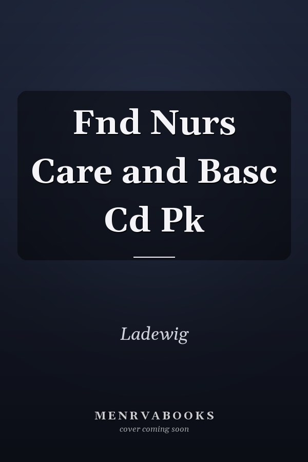 Fnd Nurs Care and Basc Cd Pk