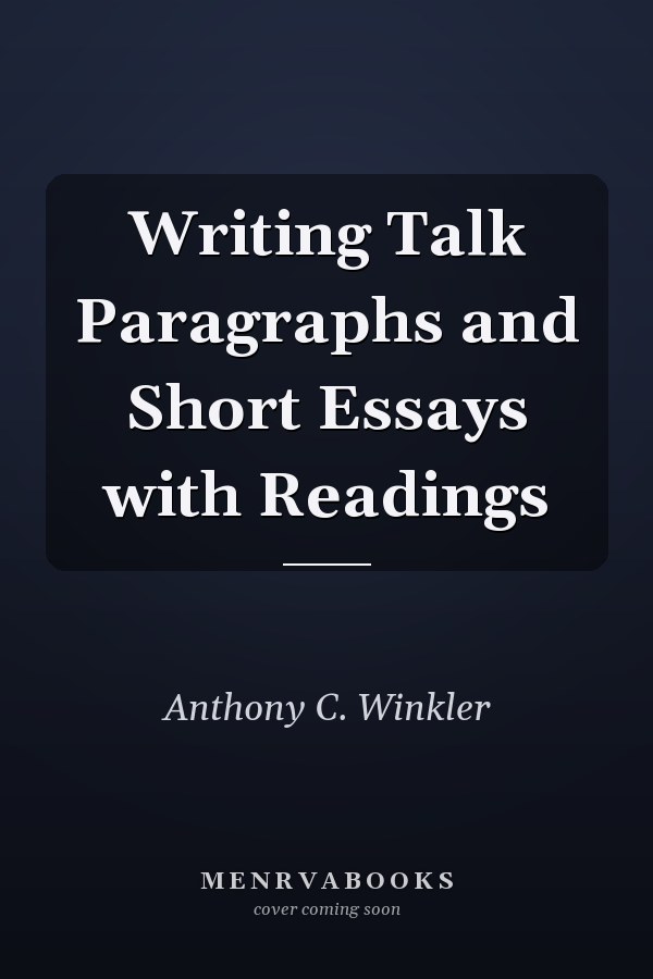 Writing Talk Paragraphs and Short Essays with Readings