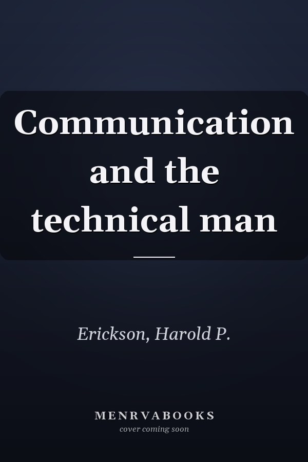 Communication and the technical man