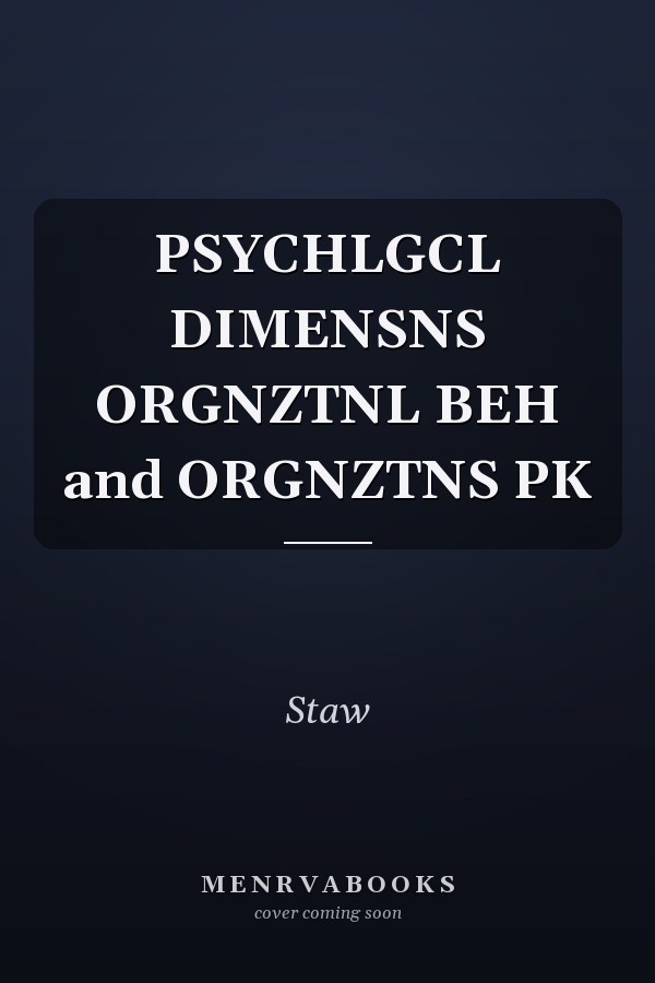 PSYCHLGCL DIMENSNS ORGNZTNL BEH and ORGNZTNS PK
