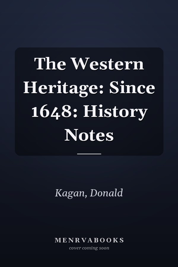 The Western Heritage: Since 1648: History Notes