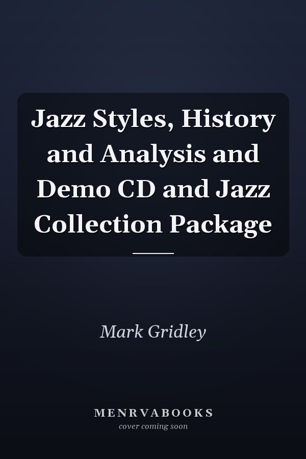 Jazz Styles, History and Analysis and Demo CD and Jazz Collection Package