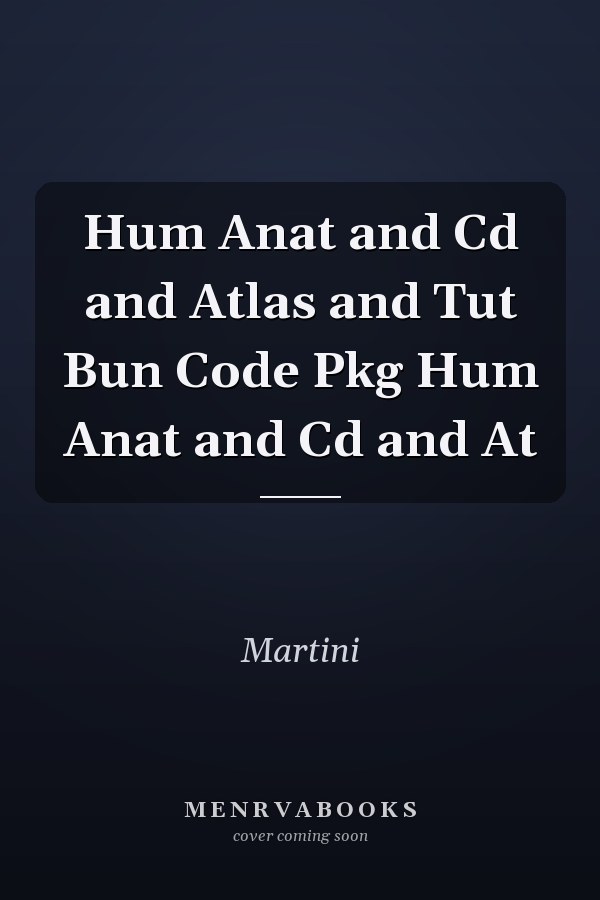 Hum Anat and Cd and Atlas and Tut Bun Code Pkg Hum Anat and Cd and At