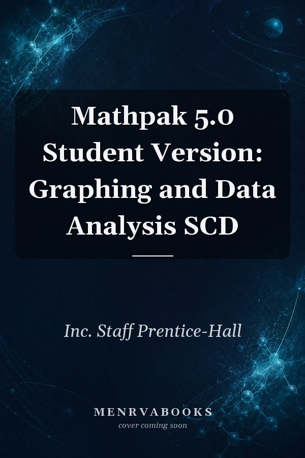 Mathpak 5.0 Student Version: Graphing and Data Analysis SCD