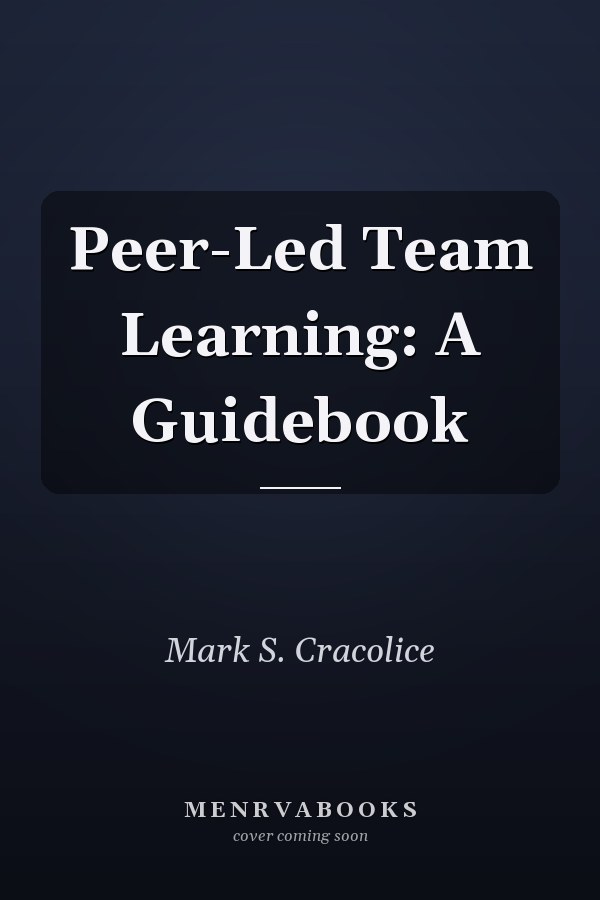 Peer-Led Team Learning: A Guidebook