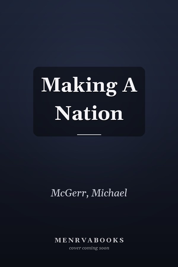 Making A Nation