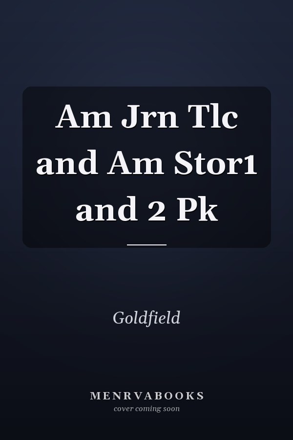 Am Jrn Tlc and Am Stor1 and 2 Pk