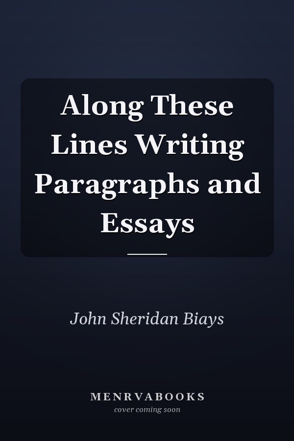 Along These Lines Writing Paragraphs and Essays