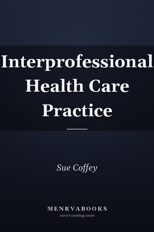 Interprofessional Health Care Practice