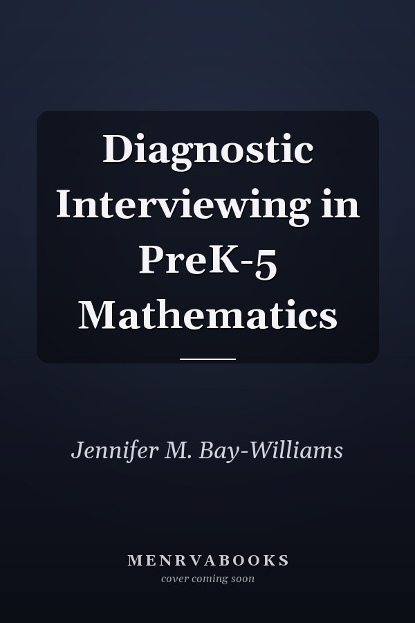 Diagnostic Interviewing in PreK-5 Mathematics