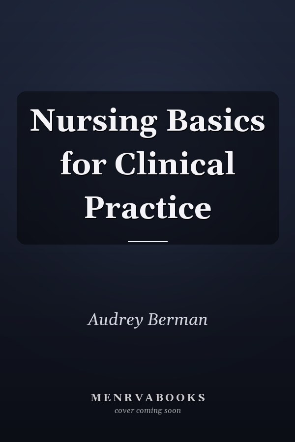 Nursing Basics for Clinical Practice