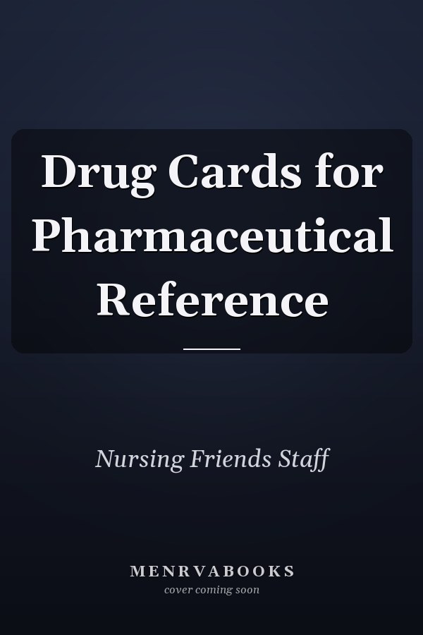 Drug Cards for Pharmaceutical Reference