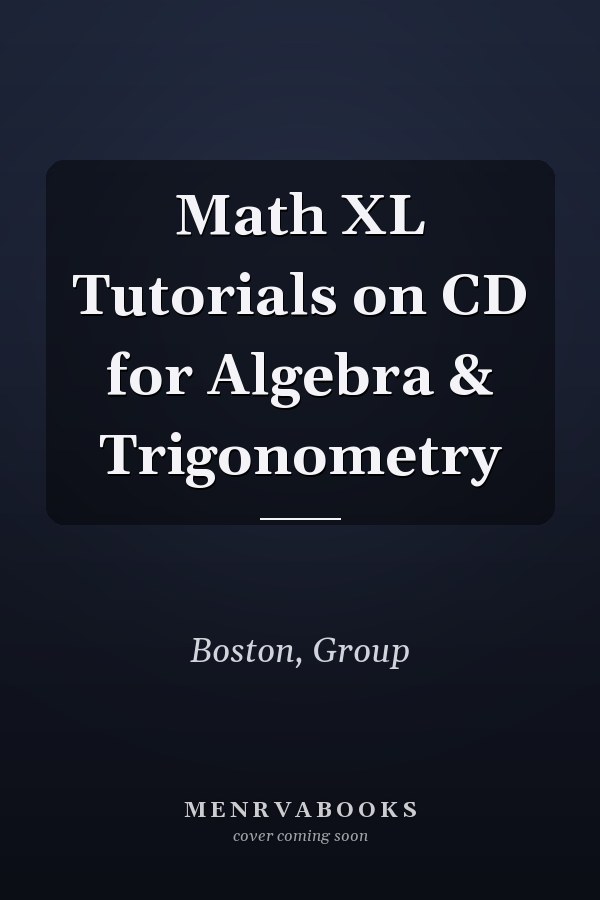 Math XL Tutorials on CD for Algebra & Trigonometry