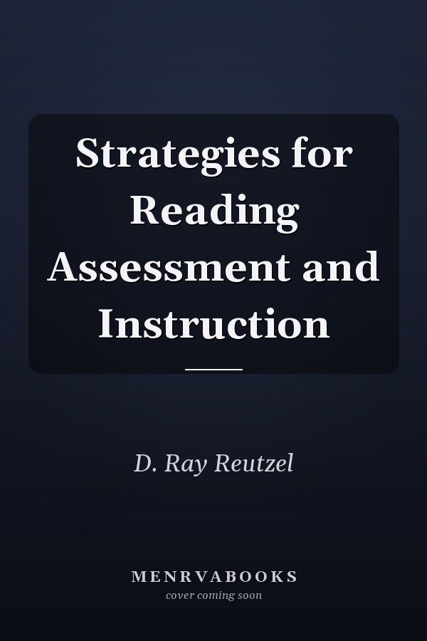 Strategies for Reading Assessment and Instruction