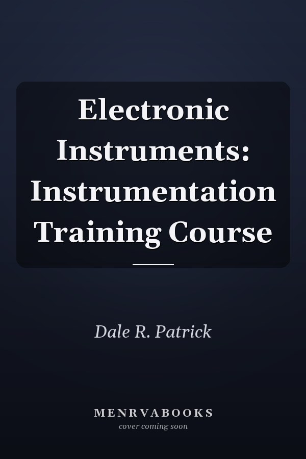 Electronic Instruments: Instrumentation Training Course
