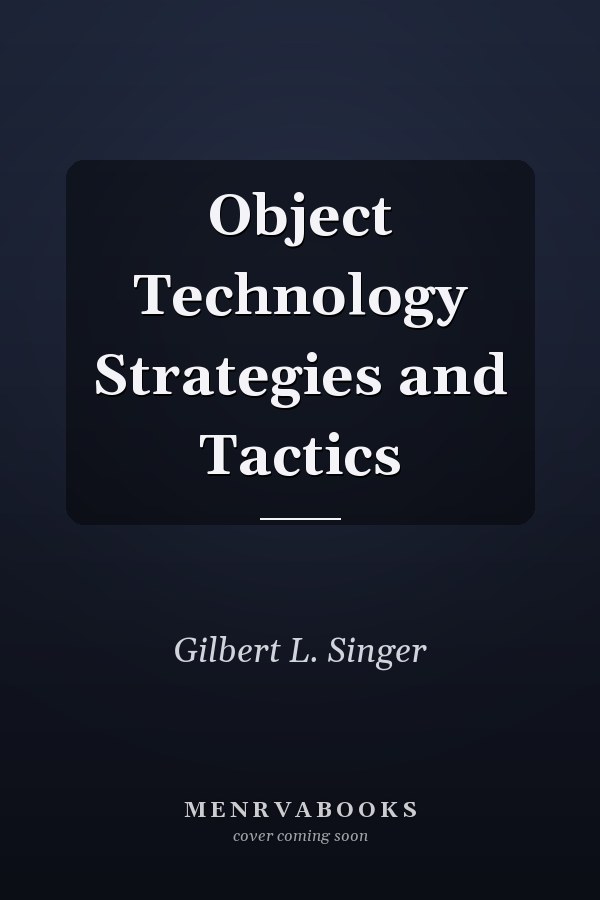 Object Technology Strategies and Tactics